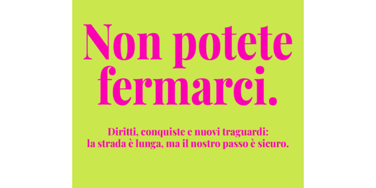 La campagna "We don't just march in march" e tutte le iniziative
