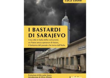 "I bastardi di Sarajevo" di Luca Leone