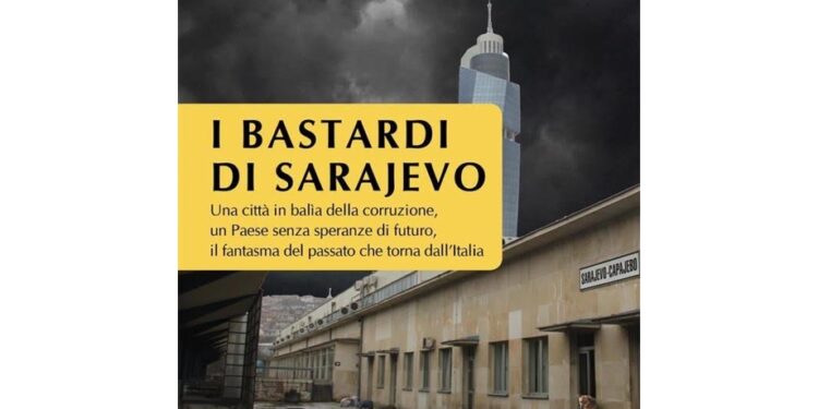 "I bastardi di Sarajevo" di Luca Leone